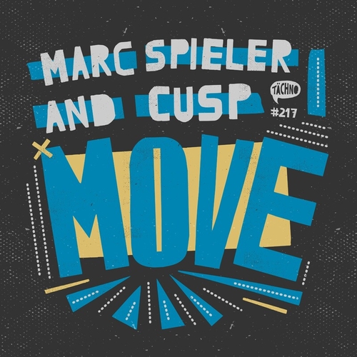 Marc Spieler & Cusp - Move [TAECH217]